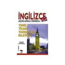 İNGİLİZCE TEMEL TICARI YAZIŞMALAR KILAVUZU; İNGİLİZCE AÇIKLAMALI ÖRNEKLİ - SABRI YARMALI