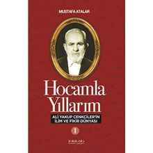 İnkılab Yayınları Hocamla Yıllarım 1 - Ali Yakup Cenkcilerin İlim ve Fikir Dünyası