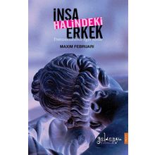 İnşa Halindeki Erkek - Maxim Februari