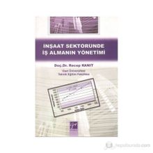 İnşaat Sektöründe İş Almanın Yönetimi - Recep Kanıt