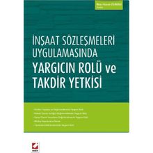 İnşaat Sözleşmeleri Uygulamasında Yargıcın Rolü ve Takdir Yetkisi - avukat ilker hasan duman