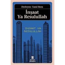 İnşaat Ya Resulullah - Tanıl Bora