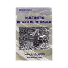 İNŞAAT YÖNETIMI METRAJ VE MALIYET HESAPLARI - RIFAT AKBIYIKLI