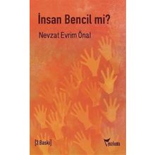 İnsan Bencil mi? - Nevzat Evrim Önal