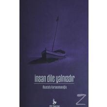 İnsan Dile Yalnızdır - Mustafa Karaosmanoğlu