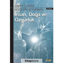 İnsan, Doğa ve Özgürlük - Ömer Özbek Hüseyin Kotaman