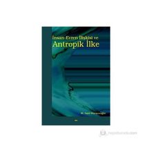 İNSAN-EVREN İLIŞKISI VE ANTROPIK İLKE - M. SAID KURŞUNOĞLU (ISBN:9789758774326)