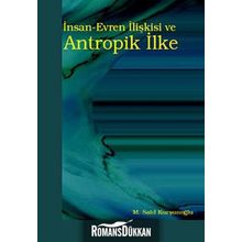 İnsan-Evren İlişkisi ve Antropik İlke - Mustafa Said Kurşunoğlu