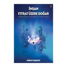 İnsan Fıtrat Üzere Doğar - Murat Karatay
