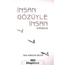 İnsan Gözüyle İnsan Aforizmalar - Taha Ramazan Üresin