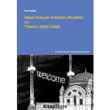 İnsan Hakları Evrensel Bildirisi ve Türkiye 1945-1948 - Rona Aybay