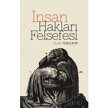 İnsan Hakları Felsefesi - Celal Yeşilçayır
