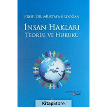 İnsan Hakları Teorisi ve Hukuku - Mustafa Erdoğan