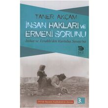 İNSAN HAKLARI VE ERMENI SORUNU - TANER AKÇAM