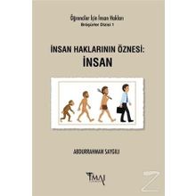 İnsan Haklarının Öznesi: İnsan - Abdurrahman Saygılı