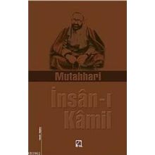 İNSAN-I KAMIL - AYETULLAH MURTEZA MUTAHHARÎ