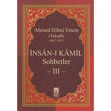 İnsan-ı Kamil Sohbetler 3 - Ahmed Hilmi Ertem