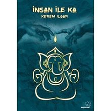 İnsan İle Ka - Kerem Ilgar
