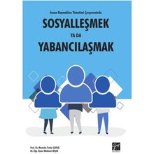İnsan Kaynakları Yönetimi Çerçevesinde Sosyalleşmek Ya Da Yabancılaşmak - Mustafa Fedai Çavuş