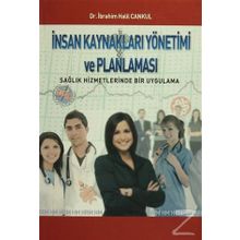İNSAN KAYNAKLARI YÖNETIMI VE PLANLAMASI - İBRAHIM HALIL CANKUL