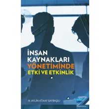 İnsan Kaynakları Yönetiminde Etki ve Etkinlik / N. Aylin Ataay Saybaşılı