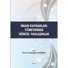İnsan Kaynakları Yönetiminde Güncel Yaklaşımlar - Dr. Bünyamin Akdemir