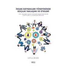 İnsan Kaynakları Yönetiminde Koçluk Yaklaşımı ve Etkileri - Leyla Bilen
