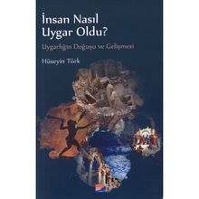 İnsan Nasıl Uygar Oldu? - Hüseyin Türk