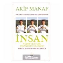 İnsan Nedir Ve Nasıl İnsanüstü Olunur? - Akif Manaf