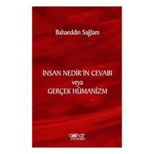 İnsan Nedir'in Cevabı Veya Gerçek Hümanizm Gülnar Yayınları