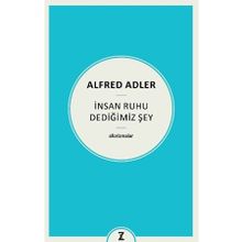 İnsan Ruhu Dediğimiz Şey Alfred Adler Zeplin Kitap