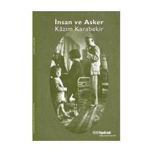 İNSAN VE ASKER KÂZIM KARABEKIR - KOLEKTIF