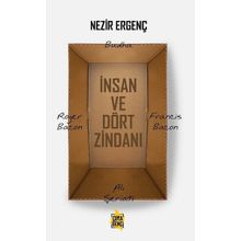 İnsan ve Dört Zindanı - Nezir Ergenç