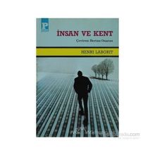 İNSAN VE KENT - HENRI LABORIT