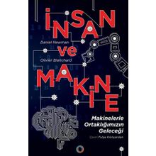 İnsan ve Makine - Makinelerle Ortaklığımızın Geleceği - Orenda Kitap