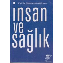 İNSAN VE SAĞLIK - ABDURRAHMAN AKTÜMSEK