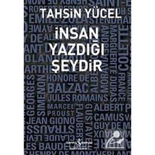 İNSAN YAZDIĞI ŞEYDİR - TAHSIN YÜCEL
