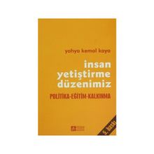 İNSAN YETİŞTİRME DÜZENİMİZ - YAHYA KEMAL KAYA