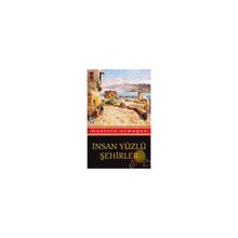 İNSAN YÜZLÜ ŞEHİRLER - MUSTAFA ARMAĞAN