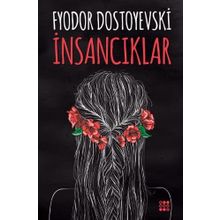 İNSANCIKLAR - FYODOR MİHAYLOVİÇ DOSTOYEVSKI (ISBN:9789754451030)