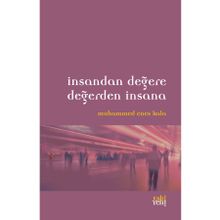 İnsandan Değere Değerden İnsana - Muhammed Enes Kala