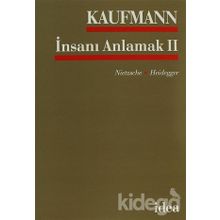 İNSANI ANLAMAK - WALTER KAUFMANN