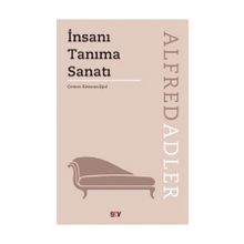 İnsanı Tanıma Sanatı - Alfred Adler