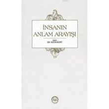 İnsanın Anlam Arayışı Diyanet İşleri Başkanlığı