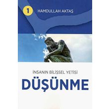 İnsanın Bilişsel Yetisi Düşünme - Hamdullah Aktaş Yayınları