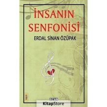 İnsanın Senfonisi - Erdal Sinan Özupak