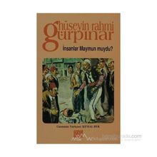 İNSANLAR MAYMUN MUYDU? - HÜSEYİN RAHMI GÜRPINAR