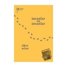 İnsanlar ve İnsanlar - İlker Aslan