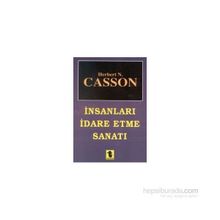 İNSANLARI İDARE ETME SANATI - HERBERT CASSON