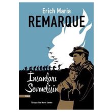 İNSANLARI SEVMELISIN - ERICH MARIA REMARQUE